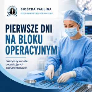 Pierwsze dni na bloku operacyjnym